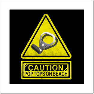 Caution: Pop Tops Posters and Art